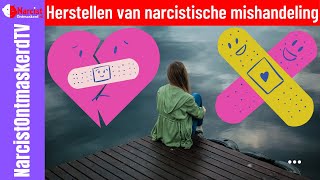 Herstellen van Narcistische Mishandeling [upl. by Rettke]