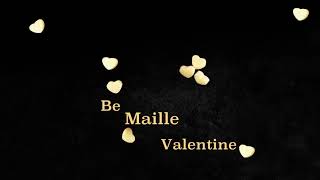 Be Maille Valentine [upl. by Nyrok311]