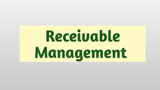 Receivable Management  Meaning of Receivables [upl. by Ariak]