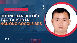 Hướng dẫn tạo tài khoản ngưỡng google ADS [upl. by Shirah]