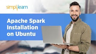 Apache Spark Installation On Ubuntu  Install Apache Spark On Ubuntu  Apache Spark  Simplilearn [upl. by Moise]