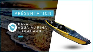 Présentation Kayaks Aqua Marina Tomahawk 2023  Nautigamescom [upl. by Aitnahc]