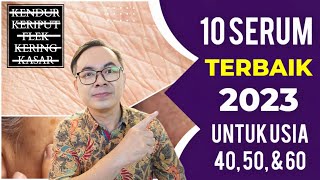 10 BEST SERUM ANTI AGING 2023 UNTUK USIA 40 50 amp 60 [upl. by Adnohsek]