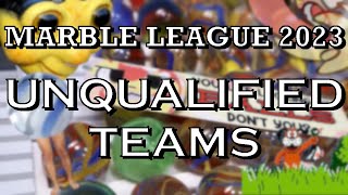 The Marble League 2023 Unqualified Teams [upl. by Irej496]