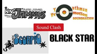 Official Reggae Sound Clash King Jammys vs Black Scorpio vs Youthman Promotion vs Black Star [upl. by Elsie]