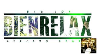 BiG LOS feat CHiNO  BIEN RELAX [upl. by Eneg]