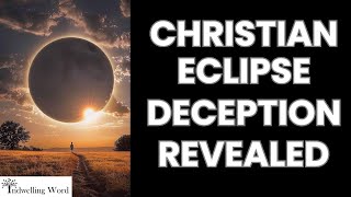 Shocking Eclipse Lies Exposed for Every Bible Believing Christian [upl. by Plotkin974]