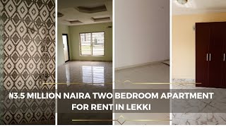 TWO BEDROOM APARTMENT IN LEKKI FOR ₦35 MILLION PER ANNUM  FULL VIEW  APARTMENT TOUR [upl. by Adnwahs]