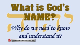 What is Gods Name Why do we need to know and understand it [upl. by Burrton]