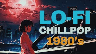 『眠らない夜の街と𝟖𝟎’𝐬レトロなLOFI音楽がエモくてチルい』Playlist Chill mix BGM  To Work  To Study [upl. by Ahsinroc]