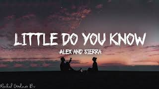 Little Do You Know  Alex amp Sierra Lyrics [upl. by Yenwat]