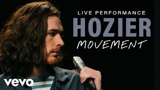 Hozier  Movement Live  Vevo Official Performance [upl. by Elisa]