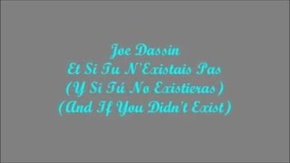 Et Si Tu NExistais Pas  Joe Dassin Paroles  Letra  Lyrics [upl. by Backler]