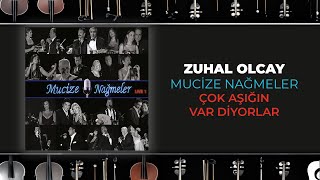 Zuhal Olcay  Çok Aşığın Var Diyorlar Official Audio Video [upl. by Adelpho]