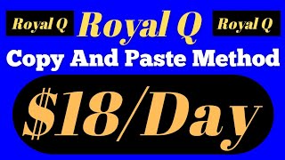 Copy And Paste Mastery Earn 18Day with Royal Q [upl. by Airitac]