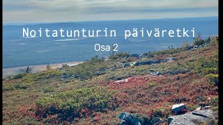 Noitatunturin päiväretki osa 2 [upl. by Buffo286]