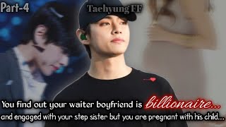 Part4  You find out your waiter boyfriend is billionaire and he is engaged with Taehyung ff [upl. by Tdnaltroc733]