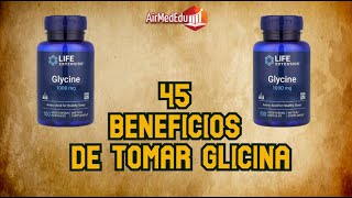 45 Beneficios de Tomar Glicina [upl. by Akinaj]