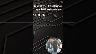 Centrality of Transformed Organizational Systems organizationalchange organizationdevelopment [upl. by Quill236]