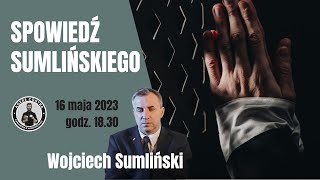 Spowiedź Sumlińskiego [upl. by Salomone]