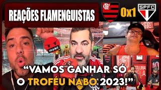 REAÇÕES FLAMENGUISTAS  FLAMENGO 0x1 SÃO PAULO  FINAL DA COPA DO BRASIL  VAMOS RIR DO FLAMENGO [upl. by Pros]