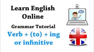 English grammar tutorial level B1  Gramática inglesa B1 Verb  to  ing or infinitive [upl. by Eldreeda]