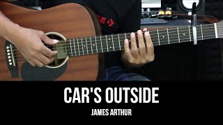 Cars Outside  James Arthur  EASY Guitar Lessons for Beginners  Chord amp Strumming Pattern [upl. by Gitt]