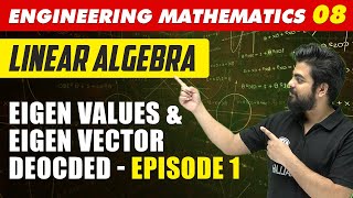 Engineering Mathematics 08  Linear Algebra Eigen Value amp Eigen Vector  GATE All Branches [upl. by Atteuqnas]