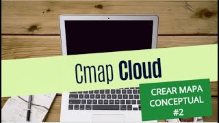 👨‍💻¿Cómo usar Cmap cloud  🎈Tutorial 2020  Tema 2 Crear mapa conceptual [upl. by Padget]