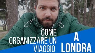 COME ORGANIZZARE UN VIAGGIO A LONDRA  TIP DI VIAGGIO CON ARIA LOVES [upl. by Pauwles645]