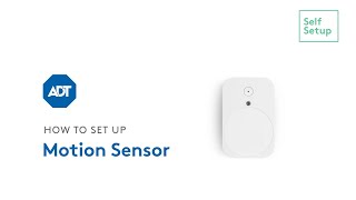 How to set up your ADT Motion Sensor [upl. by Sirraf]