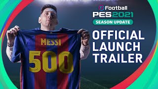 eFootball PES 2021 SEASON UPDATE  OFFICIAL LAUNCH TRAILER [upl. by Boothman]