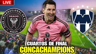 INTER MIAMI vs MONTERREY en vivo 🚨 MESSI NO estará para estos cuartos de final de CONCACHAMPIONS 💥 [upl. by Mignon]