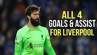 Allison Becker  All 4 Goals and Assists For Liverpool [upl. by Morville745]