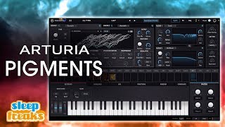 ARTURIA PIGMENTS 使い方｜製品の特徴と各セクションのサウンドコントロール （Sleepfreaks DTMスクール） [upl. by Chuch]