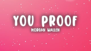 Morgan Wallen  You Proof Lyrics [upl. by Nwavahs]