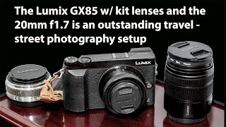 Panasonic Lumix GX85  an outstanding travel  street photography camera [upl. by Atilegna]