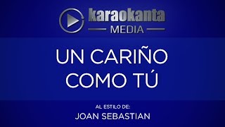 Karaokanta  Joan Sebastian  Un cariño como tú [upl. by Saisoj]