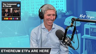 Ethereum ETFs Are Here  TCAF 151 [upl. by Hackett]