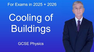 GCSE Physics Revision quotCooling of Buildingsquot [upl. by Eanom665]