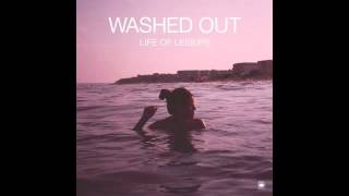 Washed Out  Lately [upl. by Liryc]