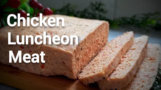 Homemade Chicken Luncheon Meat  Easy amp Healthy Chicken Snack Idea [upl. by Templeton220]