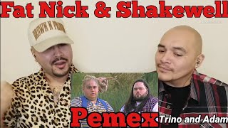 Fat Nick amp Shakewell  Pemex Official Music Video  • REACTION [upl. by Cosette]