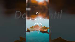 86 days until 2025 [upl. by Cameron430]