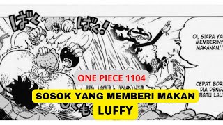 One Piece 1104 Terungkap Sosok Yang Memberi Makan Pada Luffyonepiece [upl. by Reddin]