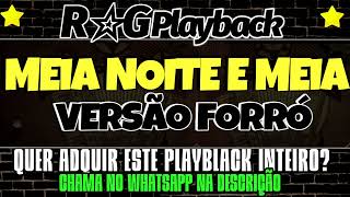 PlayBack  Meia Noite e MeiaVersão Forró [upl. by Anma]