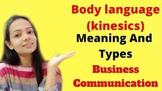 Body LanguagekinesicsTypesBusiness CommunicationBbaBCom [upl. by Lytton]