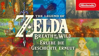 Erlebt die Geschichte von The Legend of Zelda Breath of the Wild neu Nintendo Switch [upl. by Xuaeb]