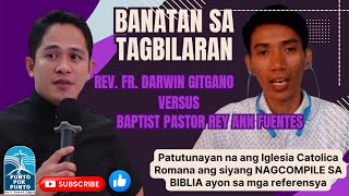 DEBATE TAGALOG  Rev Fr Darwin Gitgano versus Brother Rey Ann Fuentes BAPTIST PASTOR [upl. by Ettelegna653]