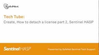 Sentinel Support How to detach a license part 2 Sentinel HASP [upl. by Eniale893]